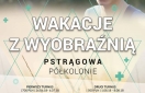 Wakacje z wyobraźnią